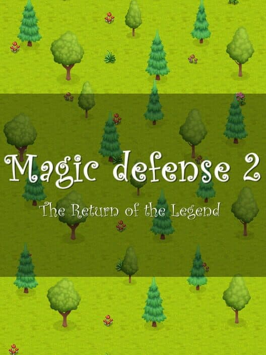 Magic defense 2: The Return of the Legend