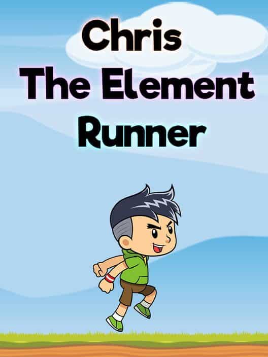 Chris: The Element Runner