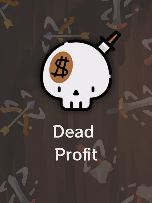 Dead Profit