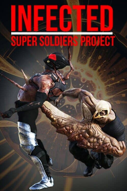 Infected: Super Soldier Project