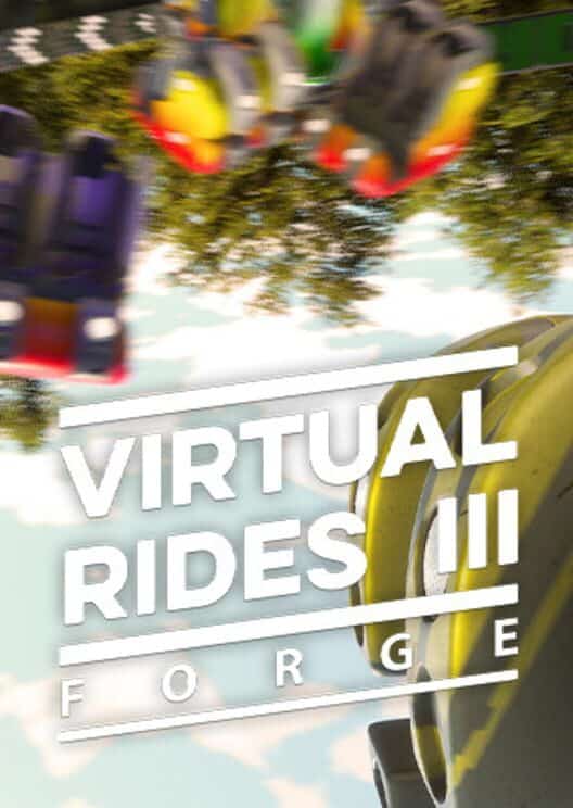 Virtual Rides 3: Forge