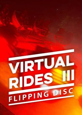 Virtual Rides 3: Flipping Disc
