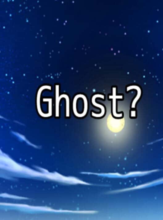 Ghost?