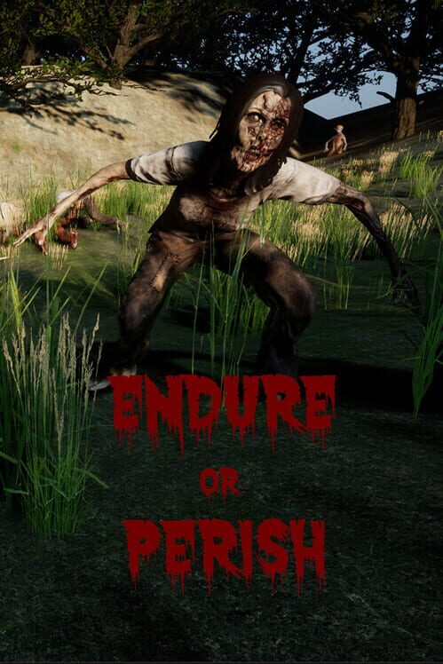Endure or Perish