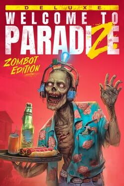 Welcome to Paradize: Zombot Edition