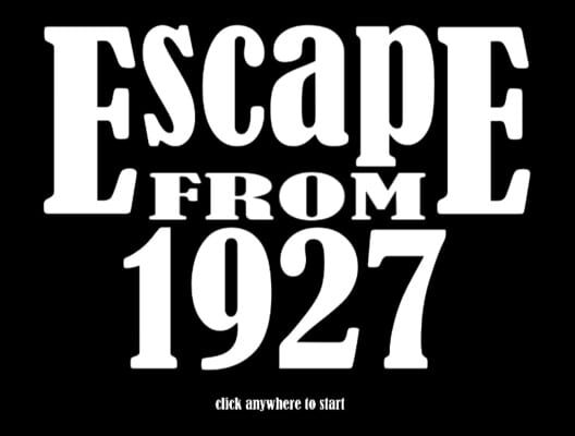 Escape from 1927