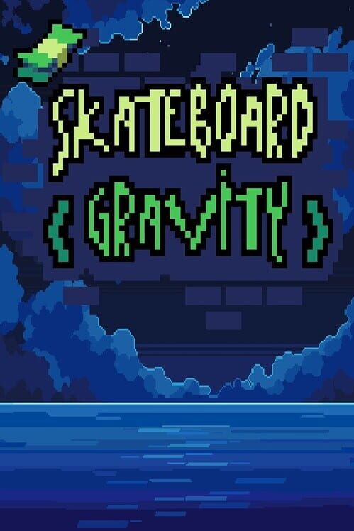 Skateboard Gravity