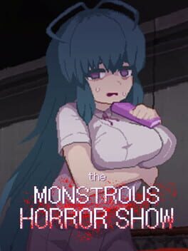 The Monstrous Horror Show