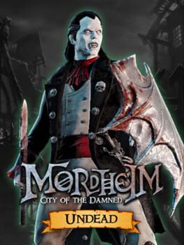 Mordheim: City of the Damned - Undead