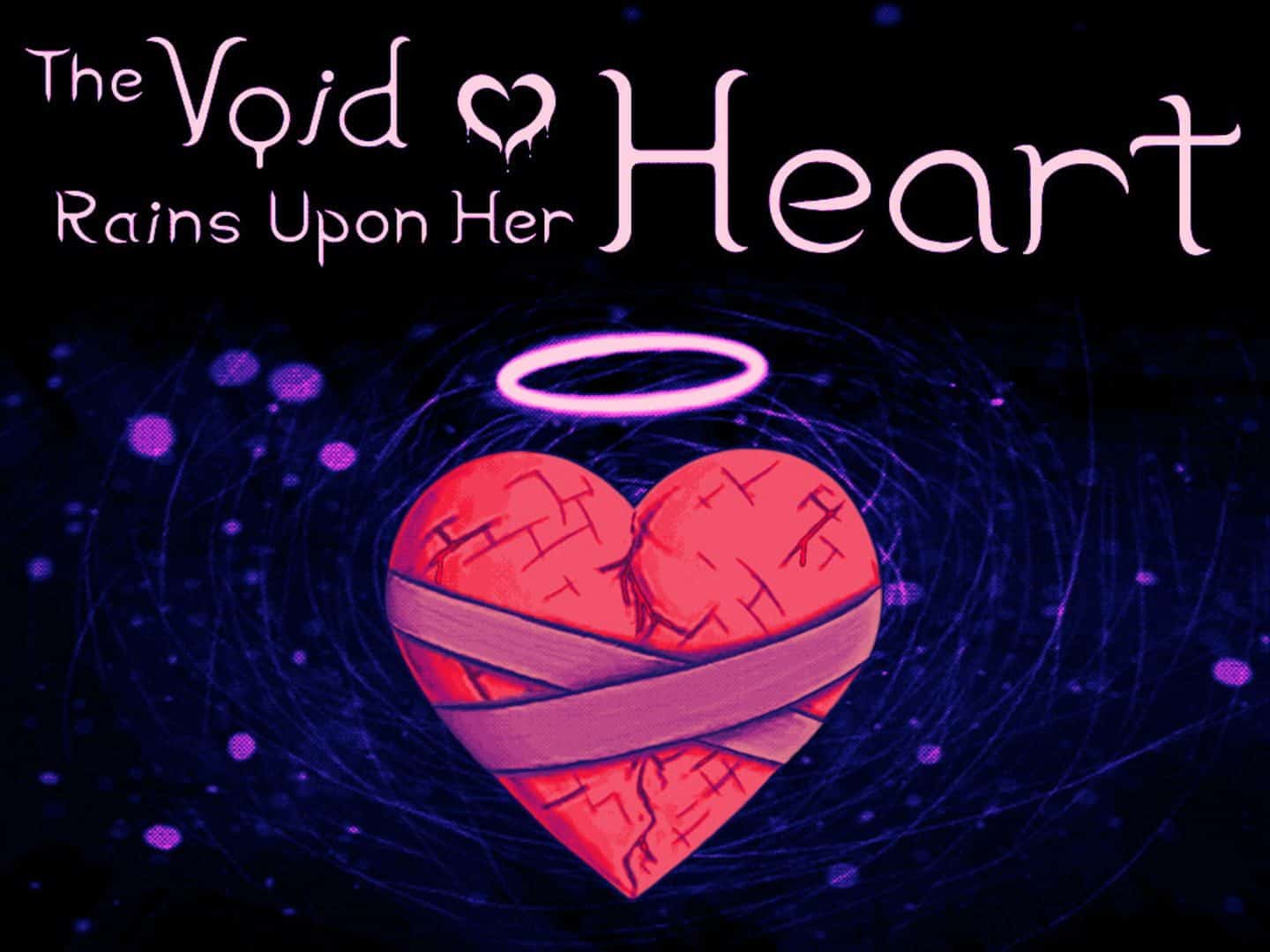 The Void Rains Upon Her Heart